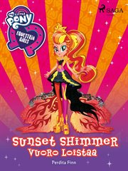 Equestria Girls - Sunset Shimmerin Vuoro Loistaa cover image