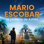 La profecía de Aztlán cover image
