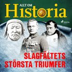 Slagfältets största triumfer cover image
