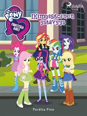 Equestria Girls - Ikimuistoinen Ystävyys cover image