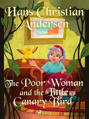 The Poor Woman and the Little Canary Bird cover image