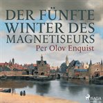 Der fünfte Winter des Magnetiseurs cover image