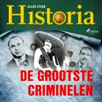 De grootste criminelen cover image