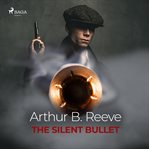 The Silent Bullet cover image