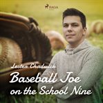 Baseball Joe on the School Nine cover image
