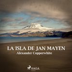 La isla de Yan Mayen cover image