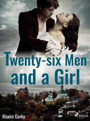 Twenty-Six Men and a Girl cover image