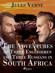 The Adventures of Three Englishmen and Three Russians in South Africa cover image