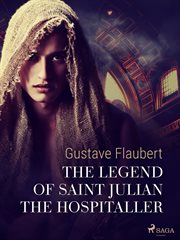 The Legend of Saint Julian the Hospitaller cover image
