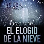 El elogio de la nieve cover image
