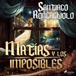 Matías y los imposibles cover image