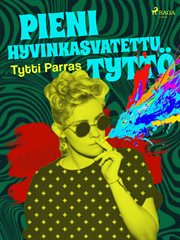 Pieni Hyvinkasvatettu Tyttö cover image