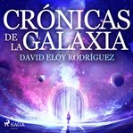 Crónicas de la galaxia cover image