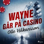 Wayne Går På Casino cover image