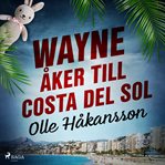 Wayne åker till costa del sol cover image