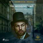 B. J. Harrison Reads the Wedding Ring cover image