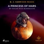 B. J. Harrison Reads a Princess of Mars cover image