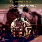 B. J. Harrison Reads the Aunt and Amabel cover image