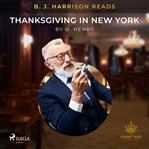 B. J. Harrison Reads Thanksgiving in New York cover image