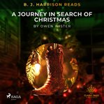 B. J. Harrison Reads a Journey in Search of Christmas cover image