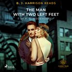 B. J. Harrison Reads the Man With Two Left Feet cover image