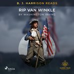 B. J. Harrison Reads Rip Van Winkle cover image