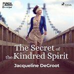 The Secret of the Kindred Spirit cover image