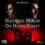 Haunted House on Henry Street cover image