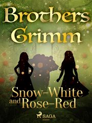 Snow-white and Rose-red cover image