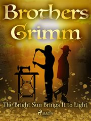 The Bright Sun Brings It to Light cover image