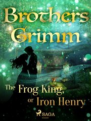 The Frog King, or Iron Henry cover image