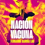 Nación Vacuna cover image
