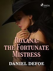 Roxana: The Fortunate Mistress cover image