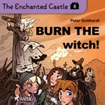 Burn the Witch! cover image