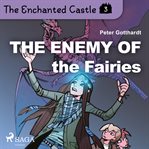 The Enemy of the Fairies cover image