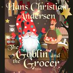 The Goblin and the Grocer cover image