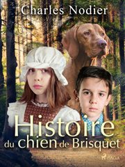 Histoire du chien de brisquet cover image