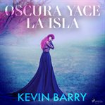 Oscura yace la isla cover image