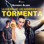 La guerra de los hambrientos I: Tormenta cover image