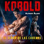 Kobold. El señor de las cadenas cover image