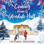 Coming Home to Glendale Hall cover image