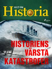 Historiens Värsta Katastrofer cover image