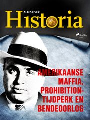 Amerikaanse maffia, prohibition-tijdperk en bendeoorlog cover image