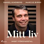 Mitt Liv: Inget Försvarstal cover image