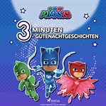 PJ Masks - 3-Minuten-Gutenachtgeschichten cover image