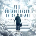 Vijf Ontmoetingen in de Hemel cover image