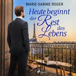 Heute beginnt der Rest des Lebens cover image