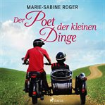 Der Poet der kleinen Dinge cover image
