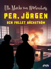 Per, Jörgen Och Fallet Bäckström cover image