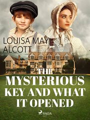 The Mysterious Key and What It Opened cover image